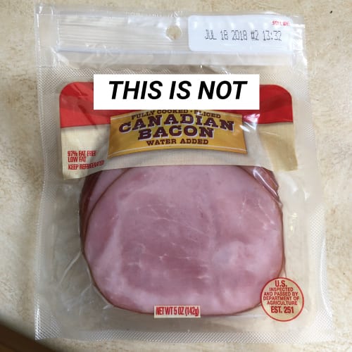 Not Canadian Bacon